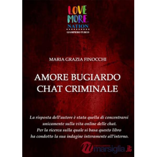 Amore bugiardo. Chat criminale