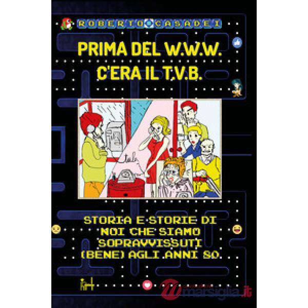 Prima del www c'era il tvb