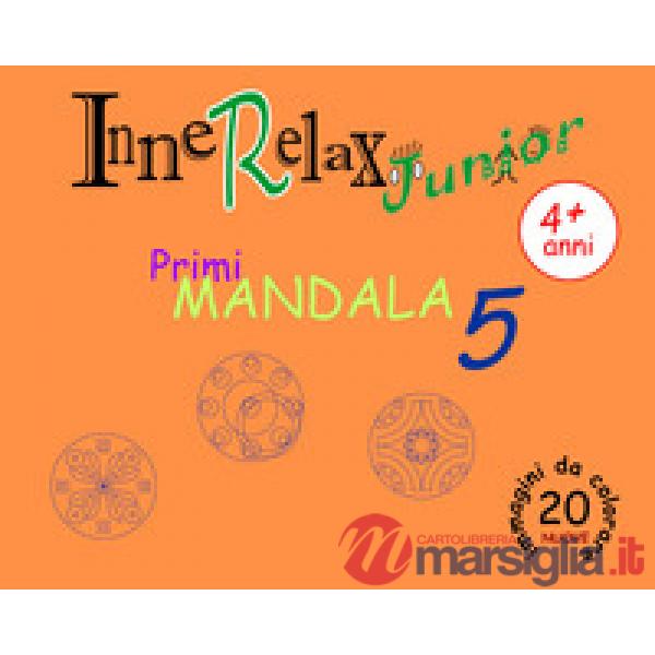 Primi mandala. InneRelax Junior. Ediz. illustrata. Vol. 5