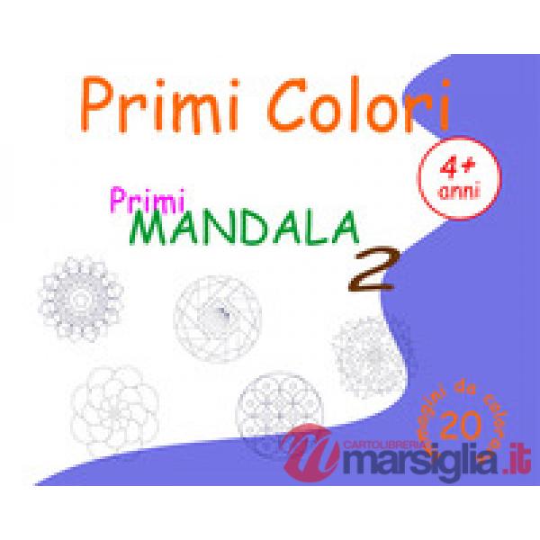 Primi mandala. Primi colori. Ediz. illustrata. Vol. 2