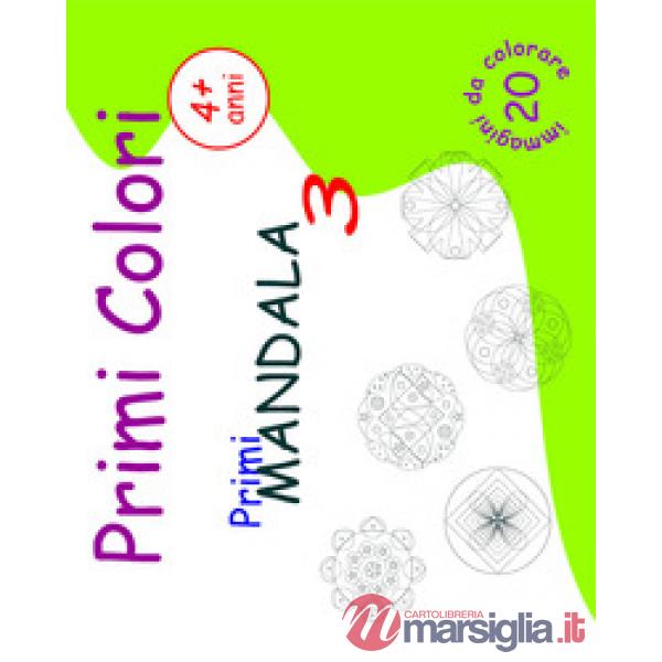 Primi mandala. Primi colori. Ediz. illustrata. Vol. 3