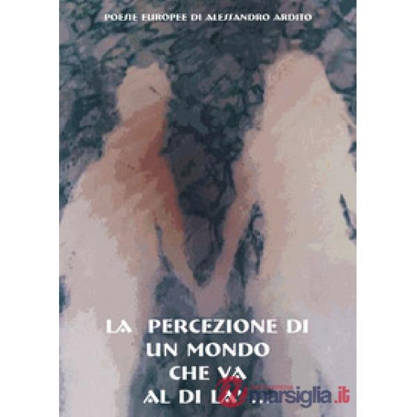 Percezione di un mondo che va al di là... (La)