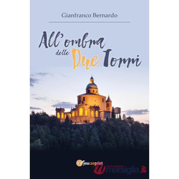 All'ombra delle Due Torri