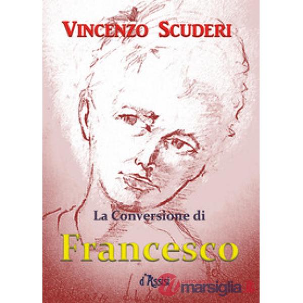 Conversione di Francesco d'Assisi (La)