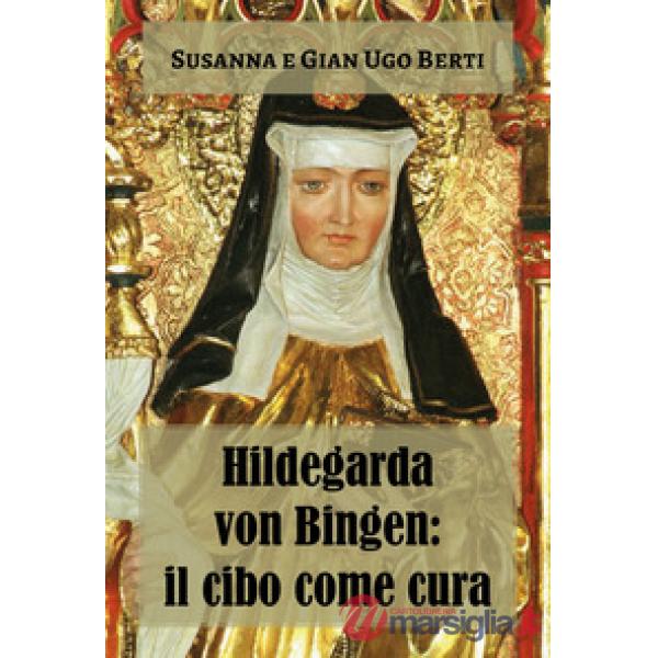 Hildegarda von Bingen: il cibo come cura