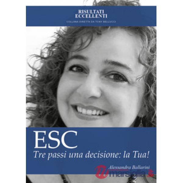ESC. Tre passi una decisione: la tua!