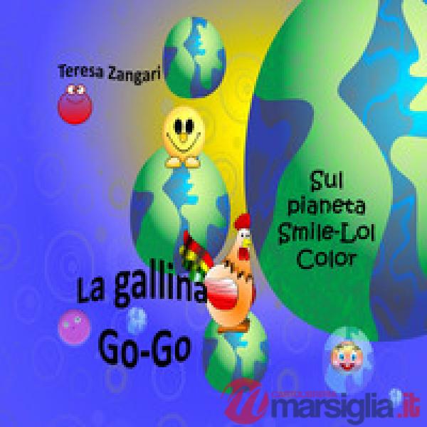 Gallina Go-Go sul pianeta Smile-Lol-Color (La)
