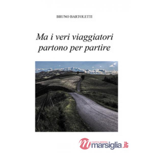 Ma i veri viaggiatori partono per partire