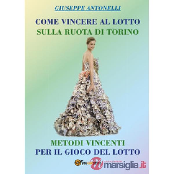 Come vincere al lotto sulla ruota di Torino