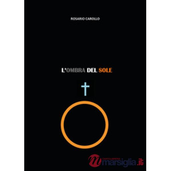 Ombra del sole (L')