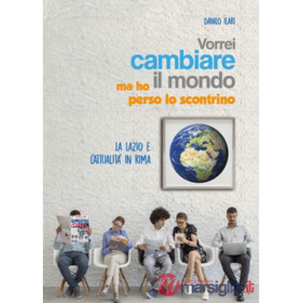 Vorrei cambiare il mondo ma ho perso lo scontrino