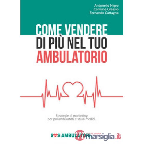 Come vendere di più nel tuo ambulatorio
