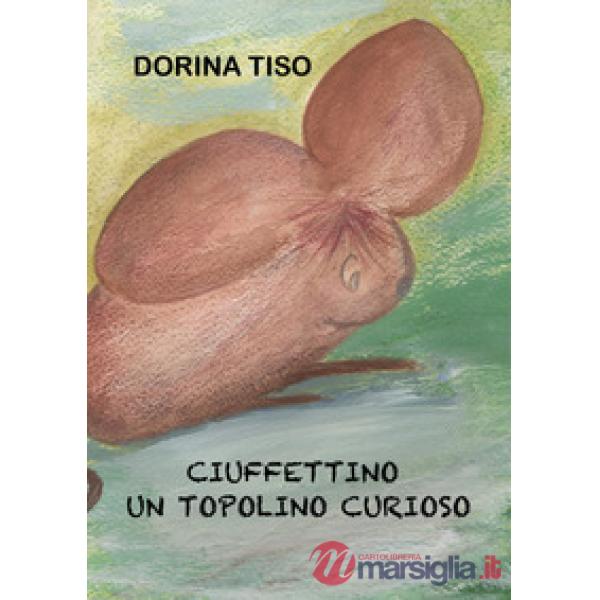 Ciuffettino, un topolino curioso