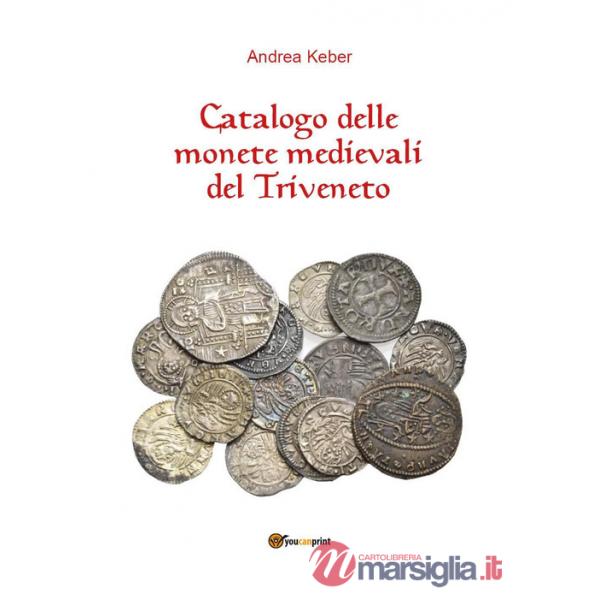 Catalogo delle monete medievali del Triveneto
