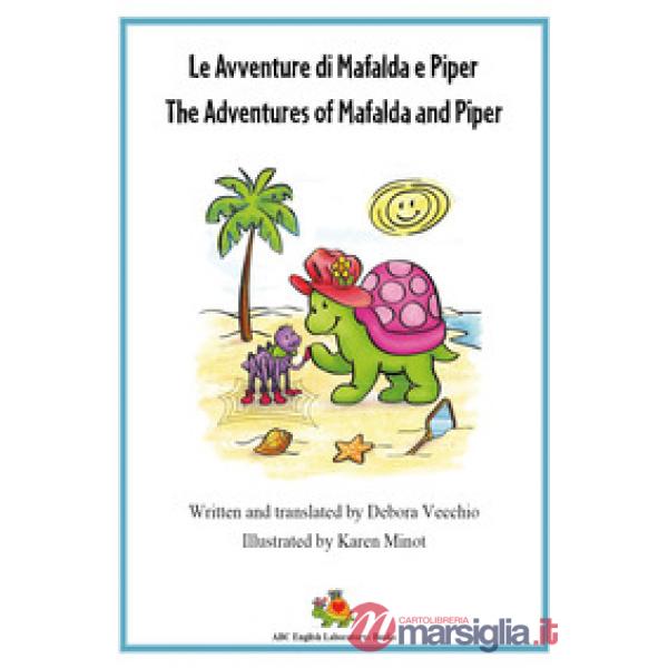 Adventures of Mafalda and Piper. Ediz. italiana e inglese (The)
