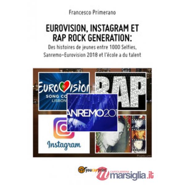 Eurovision, Instagram e rap, rock generation. Storie di giovani tra 1000 social,