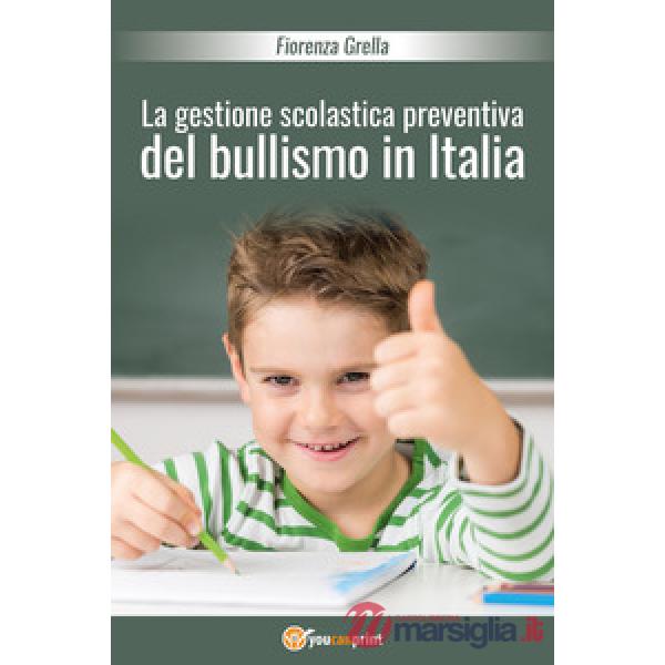 Gestione scolastica preventiva del bullismo in Italia (La)