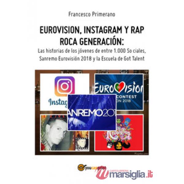 Eurovision, Instagram e rap, rock generation. Storie di giovani tra 1000 social,