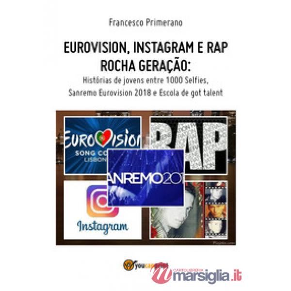 Eurovision, Instagram e rap, rock generation. Storie di giovani tra 1000 social,