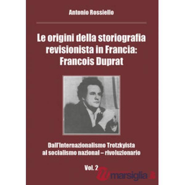 Origini della storiografia revisionista in Francia: Francois Duprat. Dall'intern