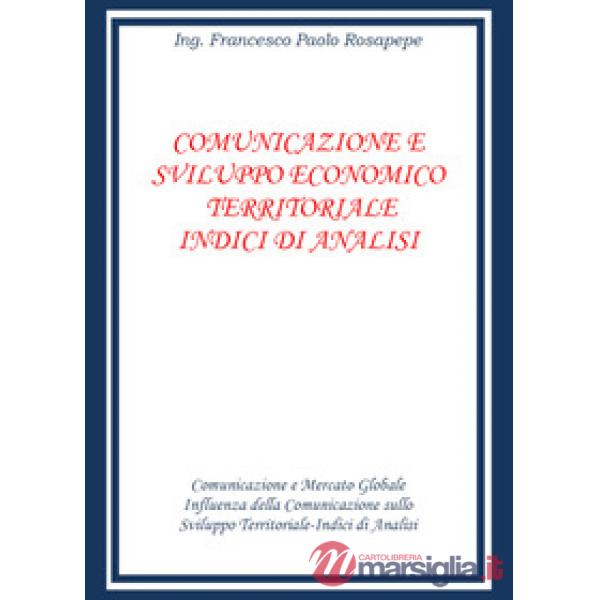 Comunicazione e sviluppo economico territoriale. Indici di analisi