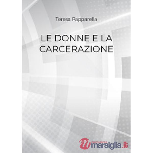 Donne e la carcerazione (Le)