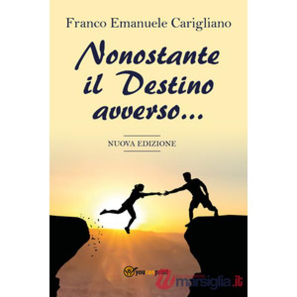 Nonostante il destino avverso