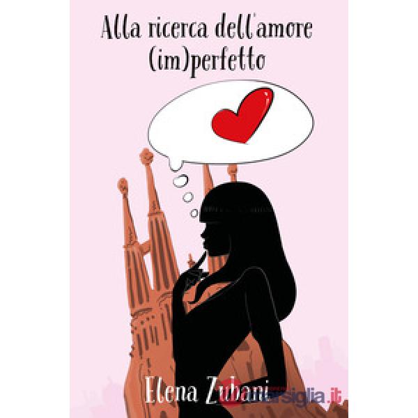 Alla ricerca dell'amore (im)perfetto