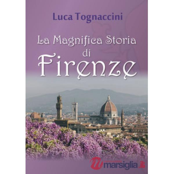 Magnifica storia di Firenze (La)