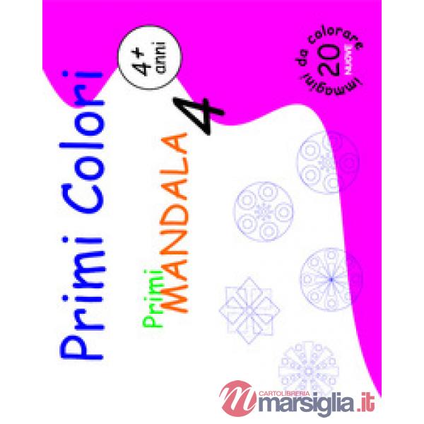 Primi mandala. Primi colori. Ediz. illustrata. Vol. 4