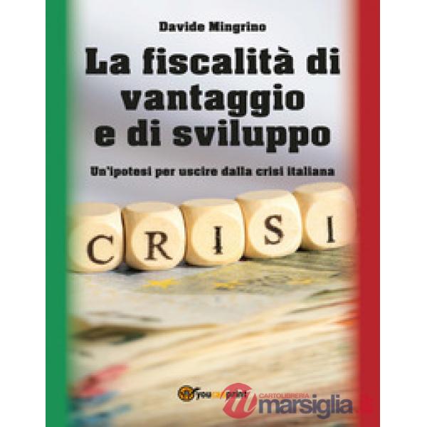 Fiscalità di vantaggio e di sviluppo (La)