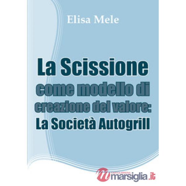 Scissione come modello di creazione del valore: la società Autogrill (La)