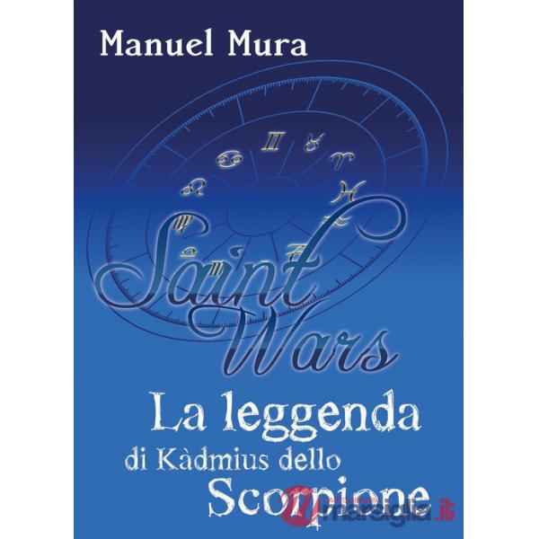 Leggenda di Kàdmius dello Scorpione. Saint wars (La)