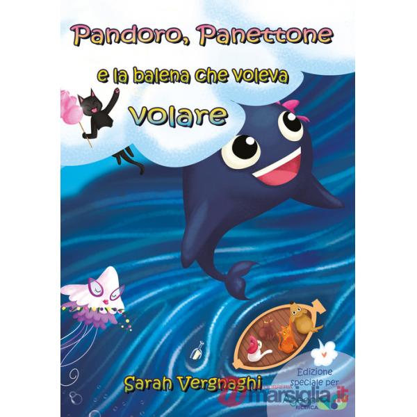 Pandoro, Panettone e la balena che voleva volare
