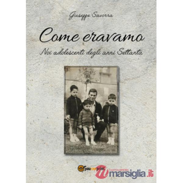 Come eravamo. Noi, adolescenti degli anni Settanta