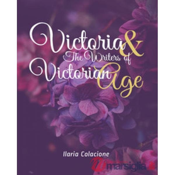 Victoria & the writers of Victorian age