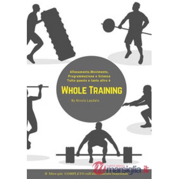 Whole training. Il libro più completo sull'allenamento funzionale!