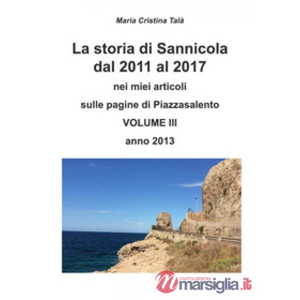 Storia di Sannicola dal 2011 al 2017 nei miei articoli sulle pagine di «Piazzasa