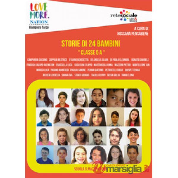 Storie di 24 bambini. Classe 5 A