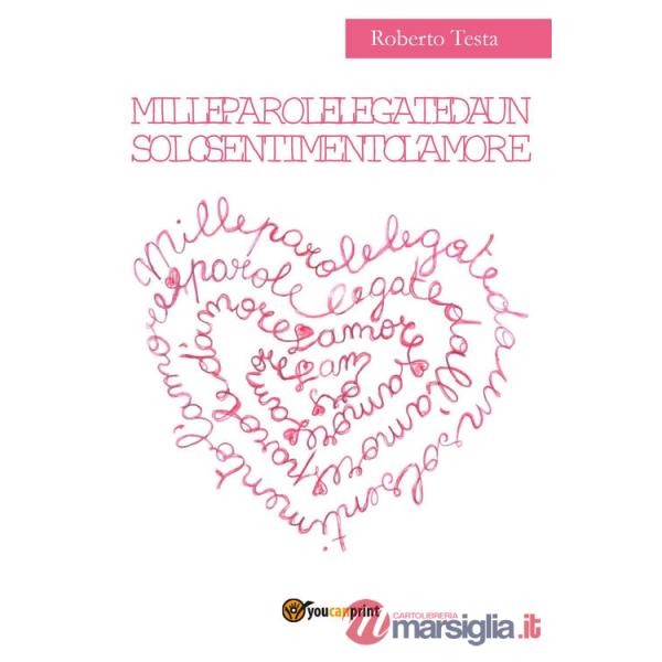 Mille parole legate da un solo sentimento l'amore