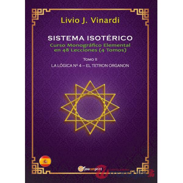 Sistema isotérico. Curso monográfico elemental en 48 lecciones. Vol. 2