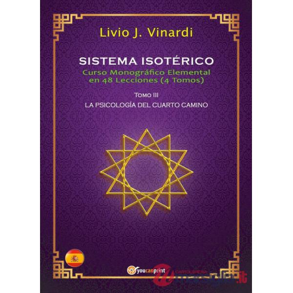 Sistema isotérico. Curso monográfico elemental en 48 lecciones. Vol. 3