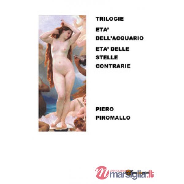 Trilogie: Età dell'acquario-Età delle stelle contrarie