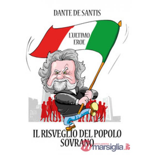 Ultimo eroe. Il risveglio del popolo sovrano (L')