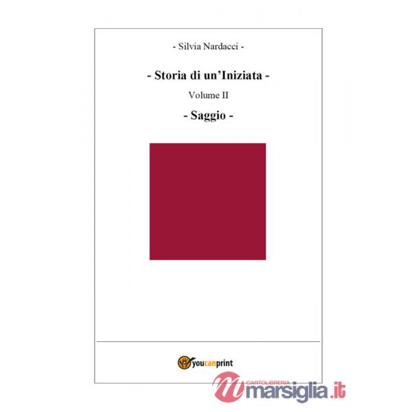Storia di un'iniziata. Vol. 2: Saggio