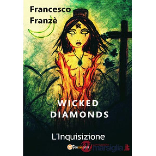 Inquisizione. Wicked diamonds (L')