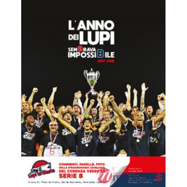 Anno dei lupi: sembrava impossibile 2017-2018 (L')
