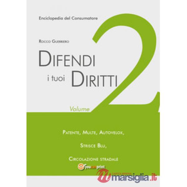Difendi i tuoi diritti. Vol. 2