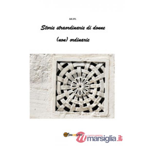 Storie straordinarie di donne (non) ordinarie