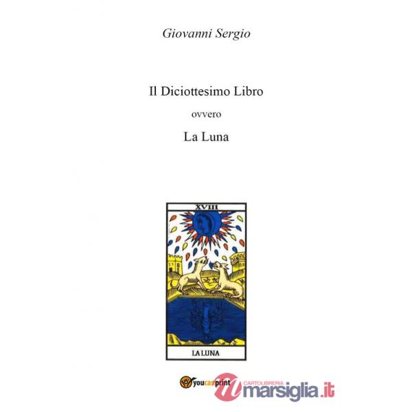 Diciottesimo libro ovvero la luna (Il)